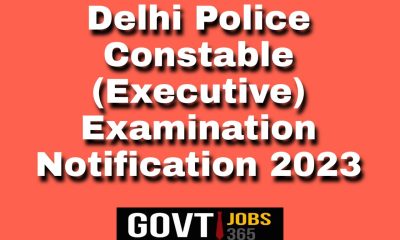 Delhi Police Constable (Executive) Examination Notification 2023